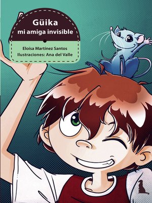 cover image of Güika, mi amiga invisible